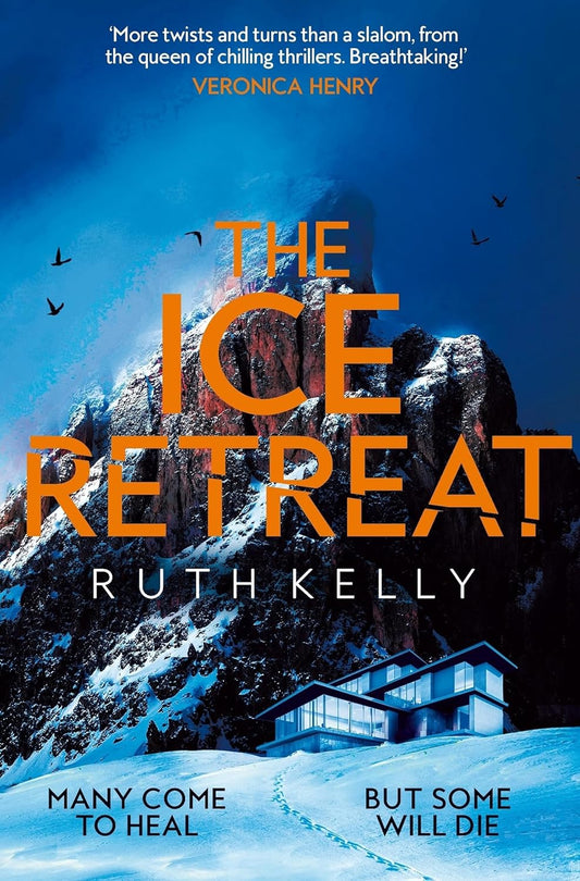 The Ice Retreat: A Spine-Tingling Winter Thriller That Will Have You Gripped Until the Final Page