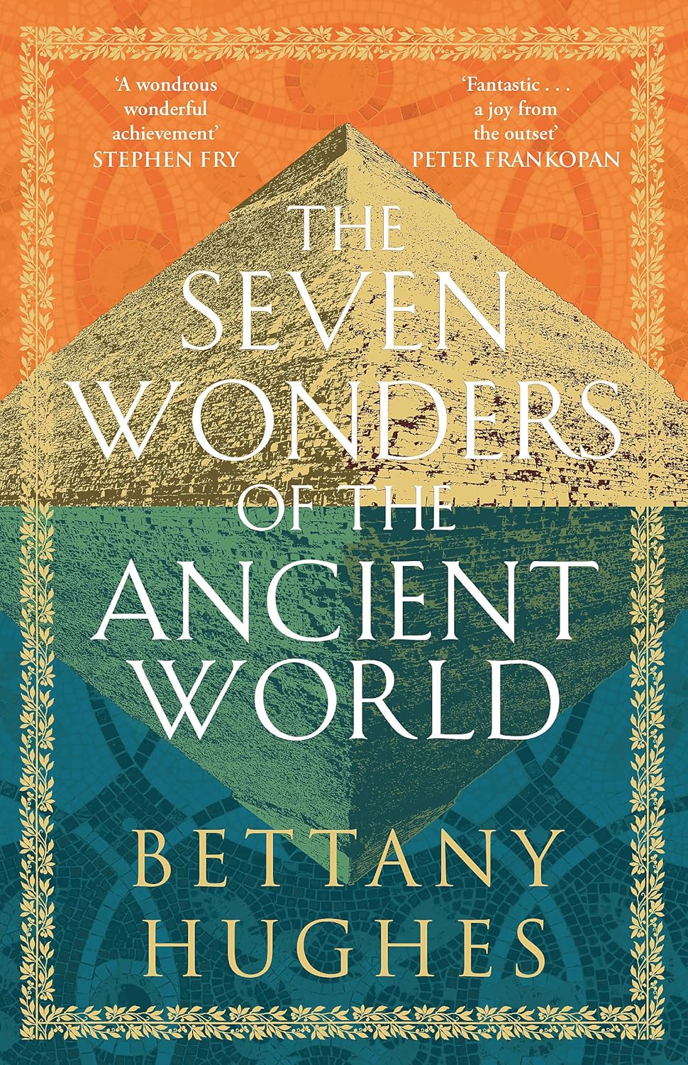 The Seven Wonders of the Ancient World: The Sunday Times Bestseller