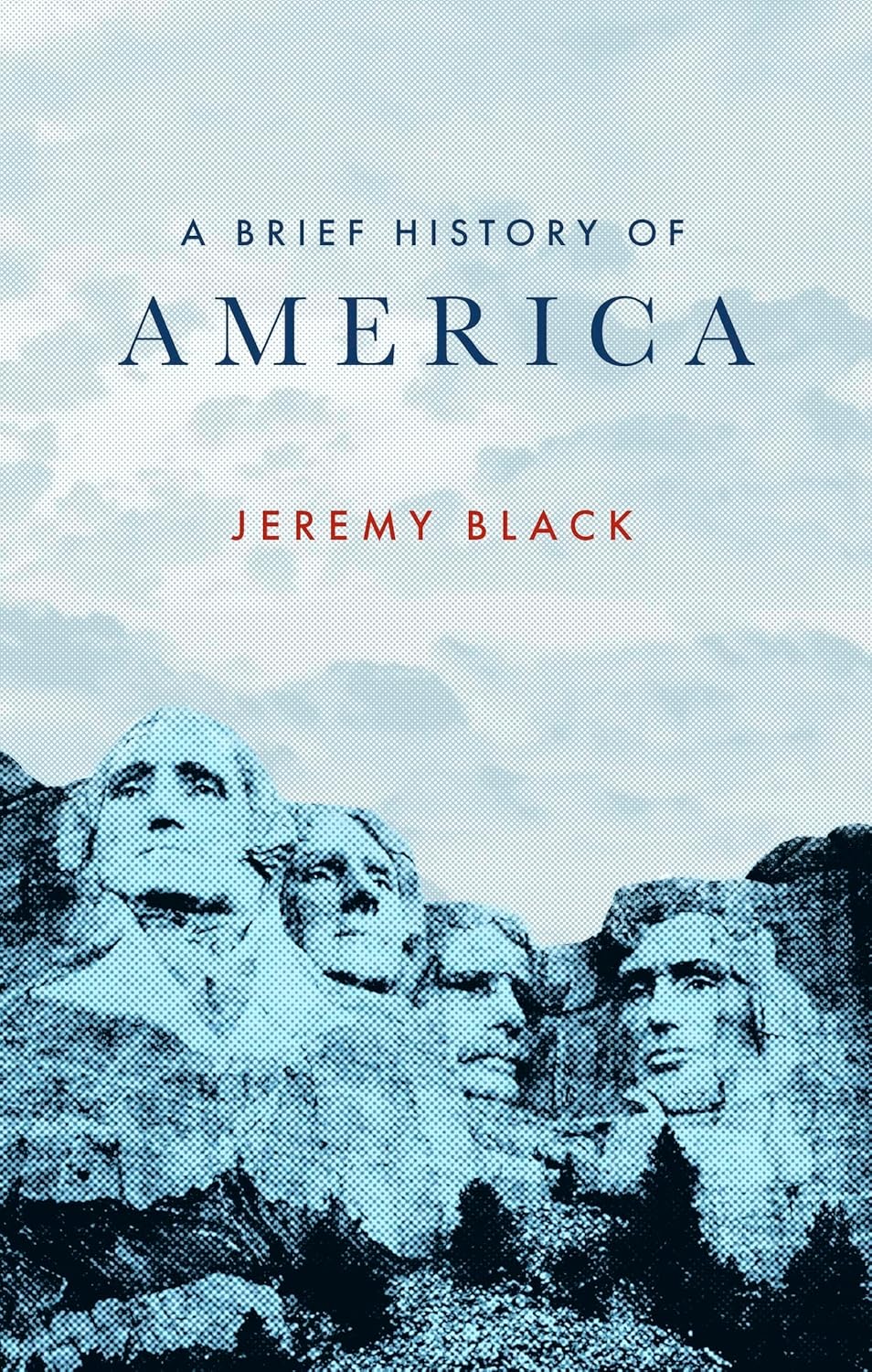 A Brief History of America (Brief Histories)