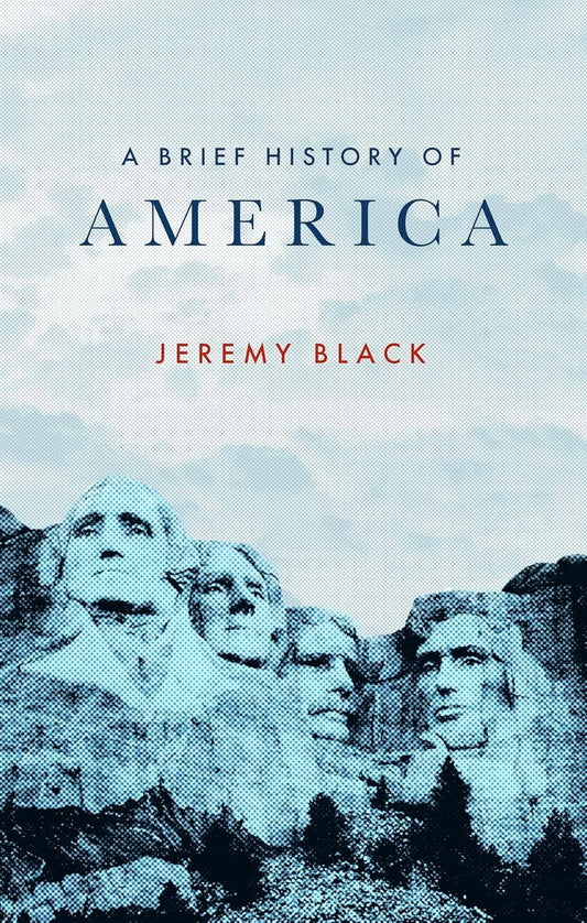 A Brief History of America (Brief Histories)