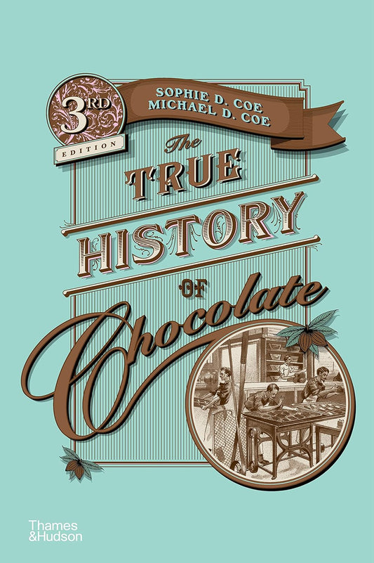 The True History of Chocolate