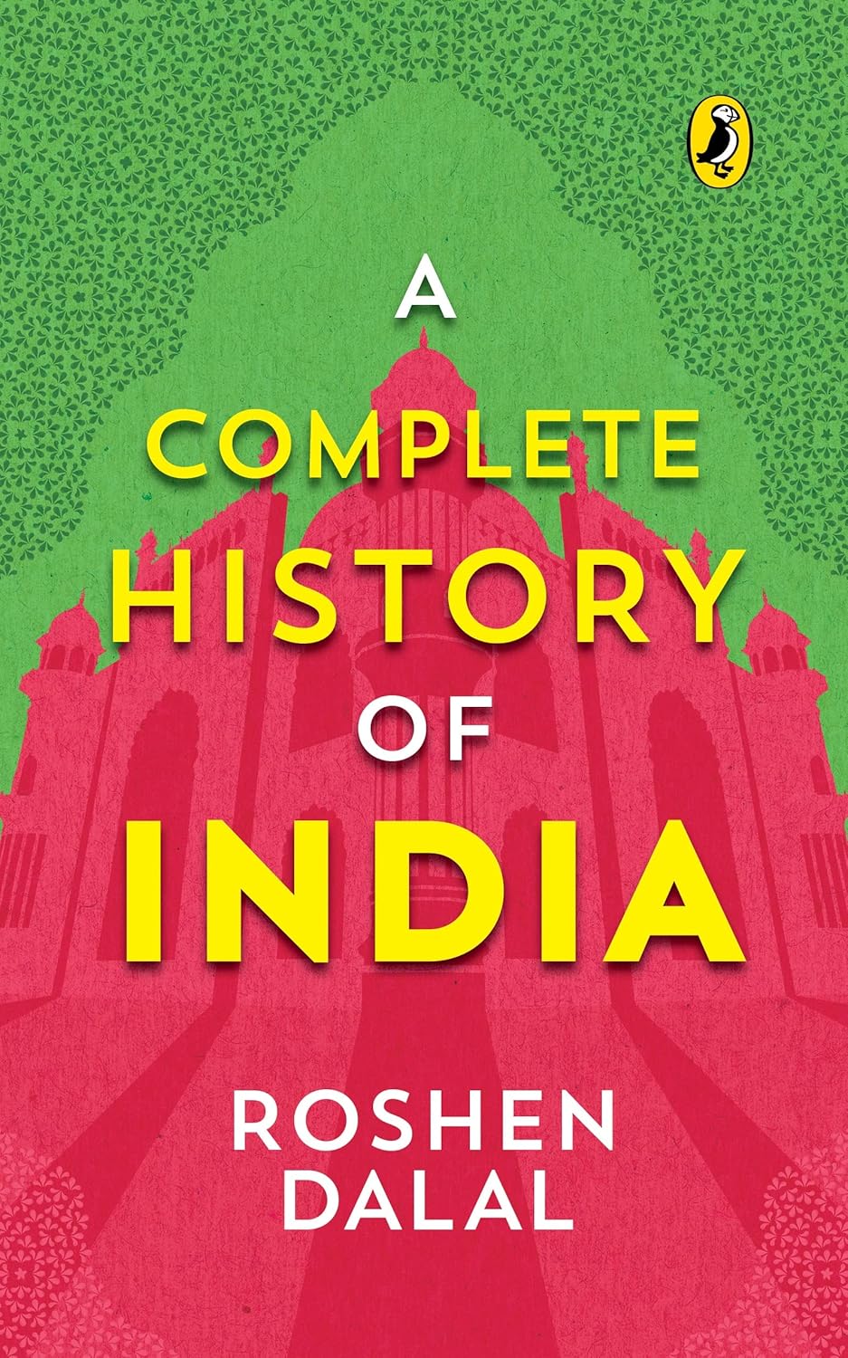 A Complete History of India: From Harappa Civilization to the Narendra Modi Government