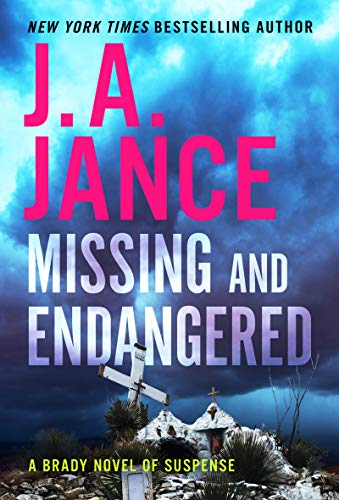 Missing and Endangered (A Brady Novel of Suspense, Bk. 19)