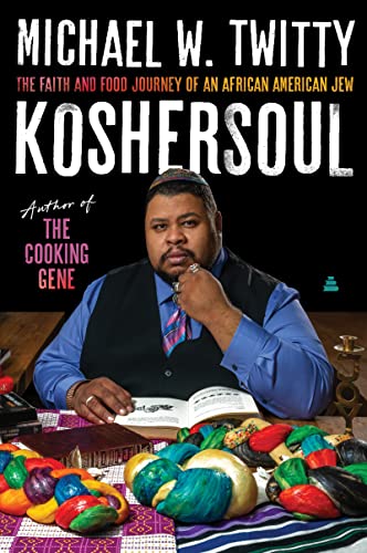 Koshersoul: The Faith and Food Journey of an African American Jew