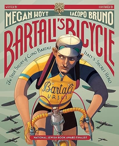 Bartali's Bicycle: The True Story of Gino Bartali, Italy's Secret Hero