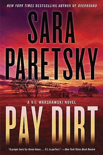 Pay Dirt (V. I. Warshawski, Bk. 22)