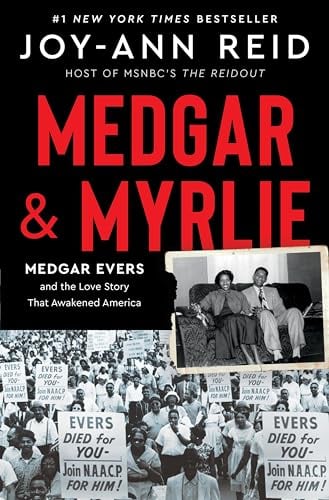 Medgar and Myrlie: Medgar Evers and the Love Story That Awakened America