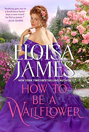 How to Be a Wallflower (Would-Be Wallflowers, Bk. 1)