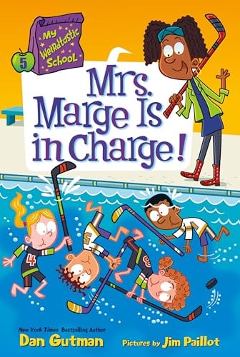 Mrs. Marge Is in Charge! (My Weirdtastic School, Bk. 5)