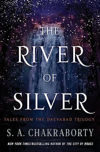 The River of Silver: Tales From the Daevabad Trilogy