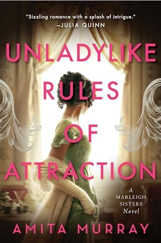 Unladylike Rules of Attraction (Marleigh Sisters, Bk. 2)