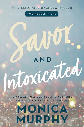 Savor and Intoxicated: 2 Novels in 1 (The Billionaire Bachelors Club)