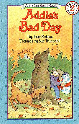 Addie's Bad Day (An I Can Read Book, Level 2 Grades 1-3)