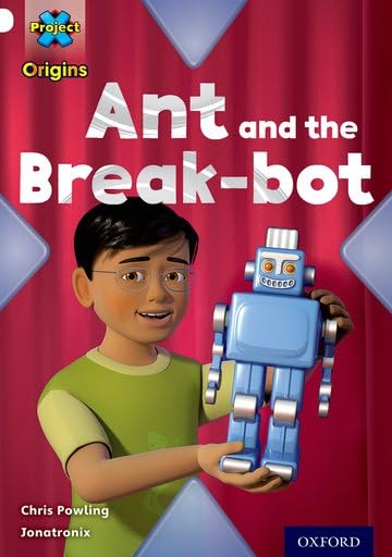 Ant and the Break-Bot (Project X Origins)