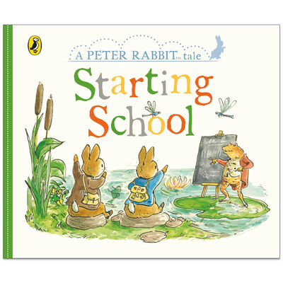 Starting School: A Peter Rabbit Tale