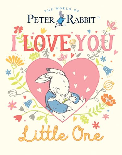 I Love You, Little One (The World of Peter Rabbit)