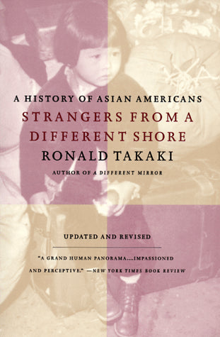 Strangers from a Different Shore: A History of Asian Americans (Updated and Revised)