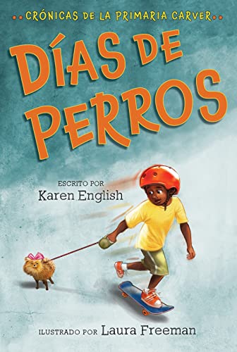 Dias De Perros (Cronicas De La Primaria Carver, Bk. 1)