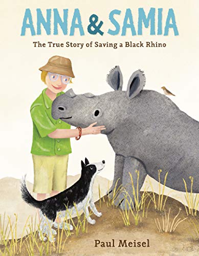 Anna &amp; Samia: The True Story of Saving a Black Rhino