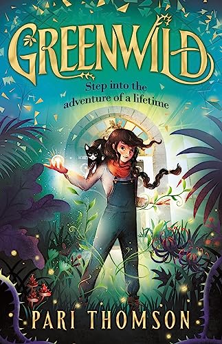 Greenwild: The World Behind the Door (Greenwild, Bk. 1)