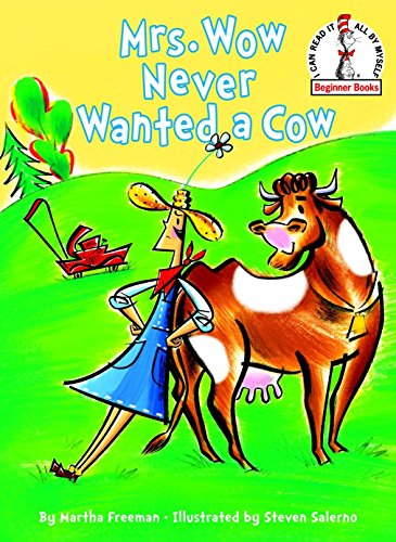 Mrs. Wow Never Wanted a Cow (Beginner Books)