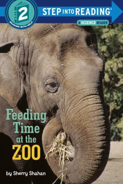 Feeding Time at the Zoo (Step into Reading Science Reader, Level 2)