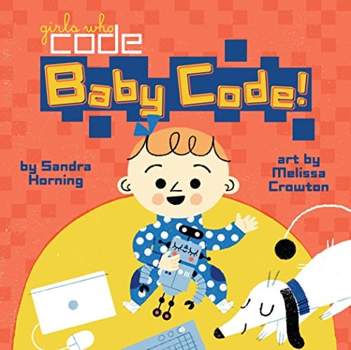 Baby Code! (Girls Who Code)