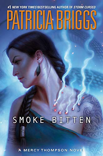 Smoke Bitten (A Mercy Thompson Novel, Bk. 12)