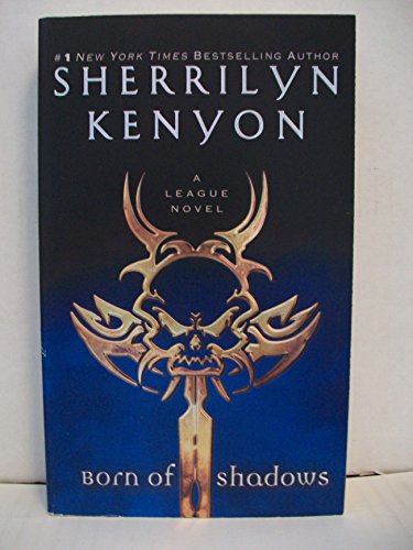 Born of Shadows (The League, Bk. 4)