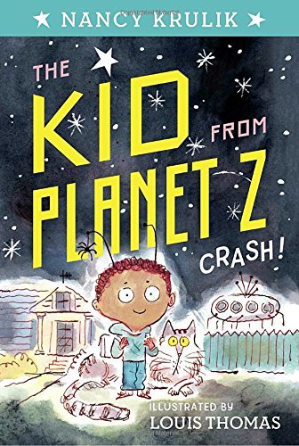 Crash! (The Kid From Planet Z, Bk. 1)