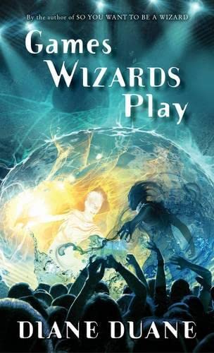 Games Wizards Play (Young Wizards, Bk. 10)