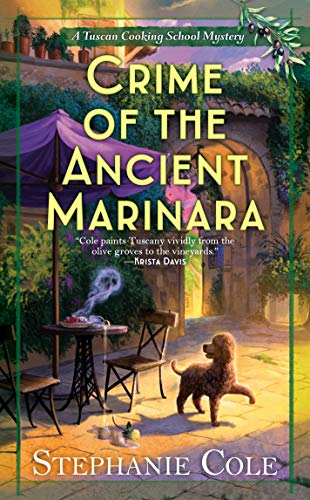 Crime of the Ancient Marinara (A Tuscan Cooking School Mystery, Bk. 2)