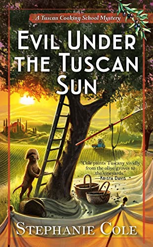 Evil Under the Tuscan Sun (Tuscan Cooking School Mystery, Bk. 3)