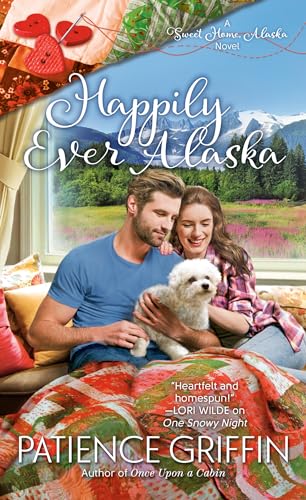 Happily Ever Alaska (Sweet Home, Alaska, Bk. 3)