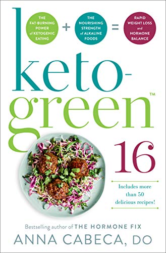 Keto-Green 16: Includes More Than 50 Delicious Recipes