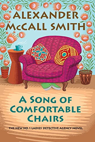 A Song of Comfortable Chairs (No. 1 Ladies' Detective Agency, Bk. 23)