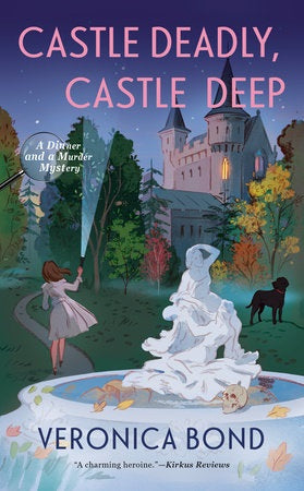 Castle Deadly, Castle Deep (A Dinner and a Murder Mystery, Bk. 2)