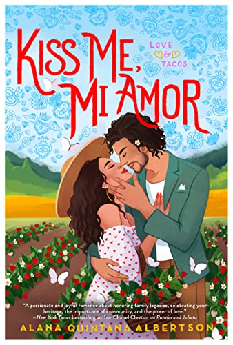 Kiss Me, Mi Amor (Love & Tacos, Bk. 2)