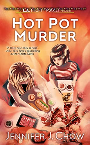 Hot Pot Murder (An L.A. Night Market Mystery, Bk. 2)