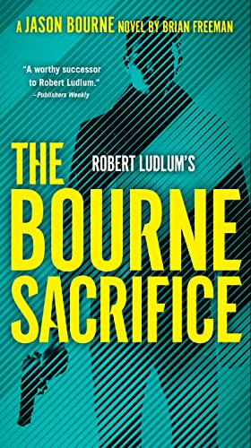 Robert Ludlum's the Bourne Sacrifice (Jason Bourne, Bk. 17)