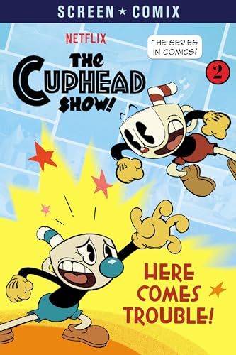 Here Comes Trouble! (The Cuphead Show, Volume 2)