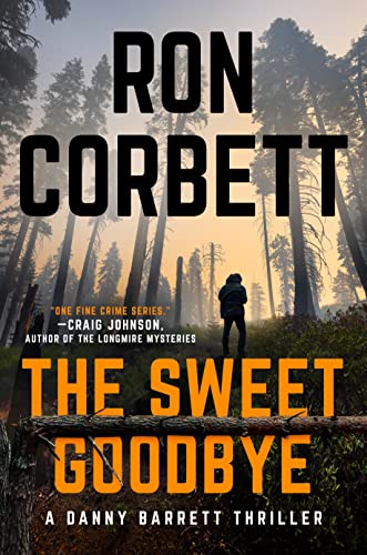 The Sweet Goodbye (Danny Barrett Thriller, Bk. 1)