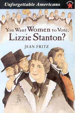 You Want Women To Vote, Lizzie Stanton?