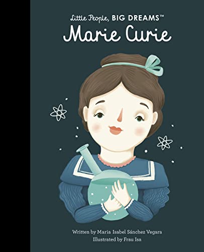 Marie Curie (Little People, Big Dreams)