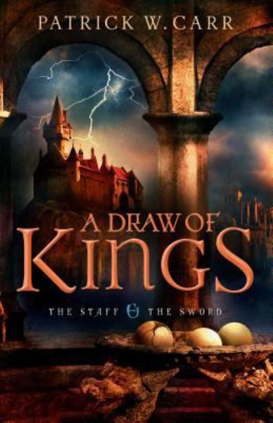 A Draw of Kings (The Staff and the Sword, Bk. 3)