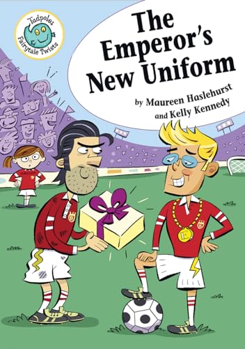 The Emperor's New Uniform (Tadpoles: Fairytale Twists)