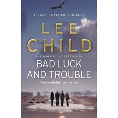 Bad Luck And Trouble: Jack Reacher Book 11