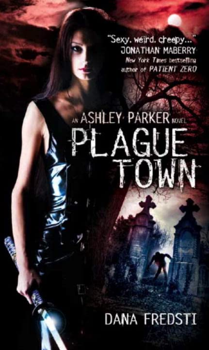 Plague Town (Ashley Parker, Bk. 1)