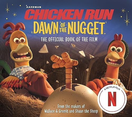 Chicken Run: Dawn of the Nugget: Официальная книга фильма