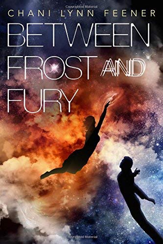 Between Frost and Fury (The Xenith Trilogy, Bk. 2)